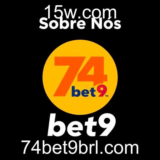 74 bet9: Sobre Nós
